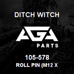 105-578 Ditch Witch ROLL PIN (M12 X | AGA Parts