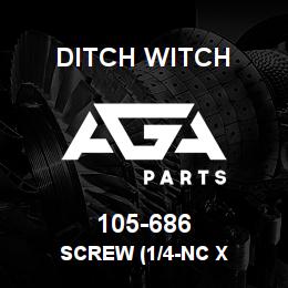 105-686 Ditch Witch SCREW (1/4-NC X | AGA Parts