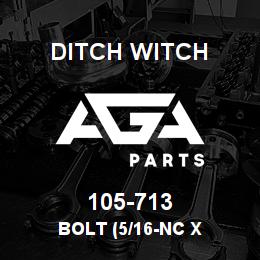 105-713 Ditch Witch BOLT (5/16-NC X | AGA Parts