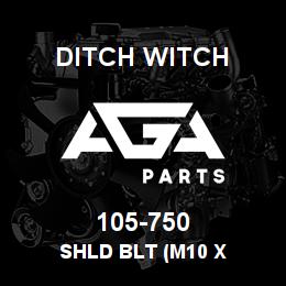 105-750 Ditch Witch SHLD BLT (M10 X | AGA Parts