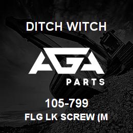 105-799 Ditch Witch FLG LK SCREW (M | AGA Parts