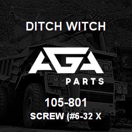 105-801 Ditch Witch SCREW (#6-32 X | AGA Parts