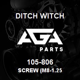 105-806 Ditch Witch SCREW (M8-1.25 | AGA Parts