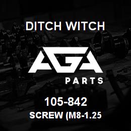 105-842 Ditch Witch SCREW (M8-1.25 | AGA Parts