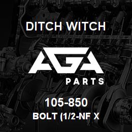 105-850 Ditch Witch BOLT (1/2-NF X | AGA Parts