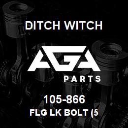 105-866 Ditch Witch FLG LK BOLT (5 | AGA Parts