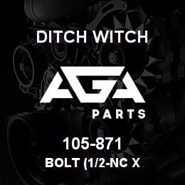 105-871 Ditch Witch BOLT (1/2-NC X | AGA Parts