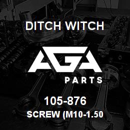 105-876 Ditch Witch SCREW (M10-1.50 | AGA Parts