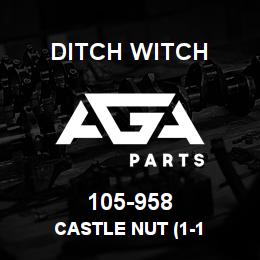 105-958 Ditch Witch CASTLE NUT (1-1 | AGA Parts