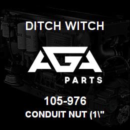105-976 Ditch Witch CONDUIT NUT (1" | AGA Parts