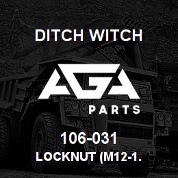 106-031 Ditch Witch LOCKNUT (M12-1. | AGA Parts