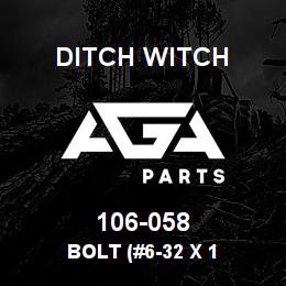 106-058 Ditch Witch BOLT (#6-32 X 1 | AGA Parts