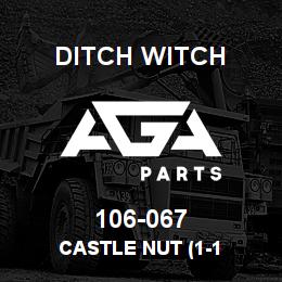 106-067 Ditch Witch CASTLE NUT (1-1 | AGA Parts
