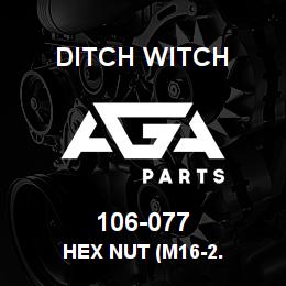 106-077 Ditch Witch HEX NUT (M16-2. | AGA Parts