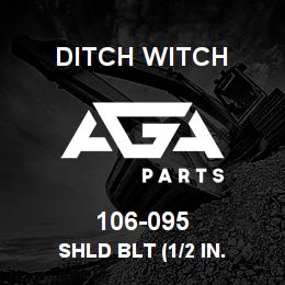 106-095 Ditch Witch SHLD BLT (1/2 IN. | AGA Parts