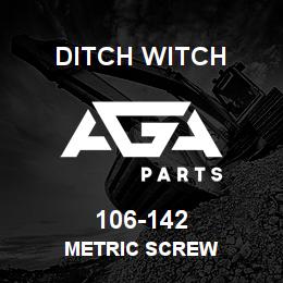106-142 Ditch Witch METRIC SCREW | AGA Parts