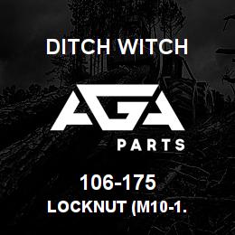 106-175 Ditch Witch LOCKNUT (M10-1. | AGA Parts