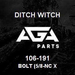 106-191 Ditch Witch BOLT (5/8-NC X | AGA Parts