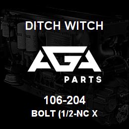106-204 Ditch Witch BOLT (1/2-NC X | AGA Parts
