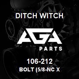 106-212 Ditch Witch BOLT (5/8-NC X | AGA Parts