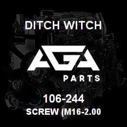 106-244 Ditch Witch SCREW (M16-2.00 | AGA Parts