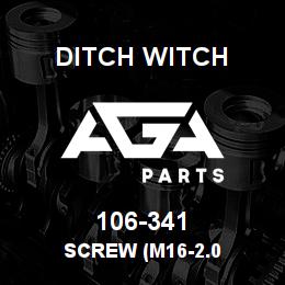 106-341 Ditch Witch SCREW (M16-2.0 | AGA Parts