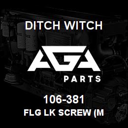 106-381 Ditch Witch FLG LK SCREW (M | AGA Parts