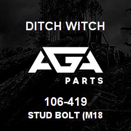106-419 Ditch Witch STUD BOLT (M18 | AGA Parts