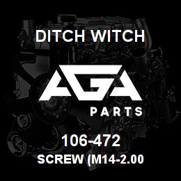 106-472 Ditch Witch SCREW (M14-2.00 | AGA Parts