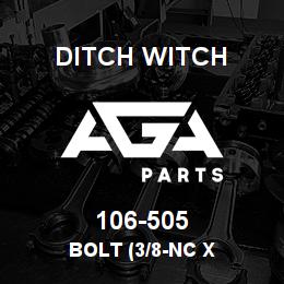 106-505 Ditch Witch BOLT (3/8-NC X | AGA Parts