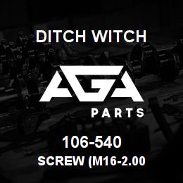106-540 Ditch Witch SCREW (M16-2.00 | AGA Parts