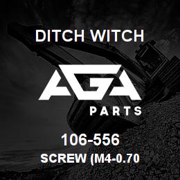 106-556 Ditch Witch SCREW (M4-0.70 | AGA Parts