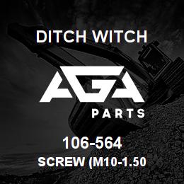 106-564 Ditch Witch SCREW (M10-1.50 | AGA Parts
