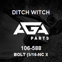 106-588 Ditch Witch BOLT (5/16-NC X | AGA Parts