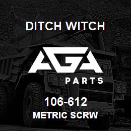 106-612 Ditch Witch METRIC SCRW | AGA Parts