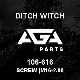 106-616 Ditch Witch SCREW (M16-2.00 | AGA Parts