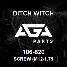 106-620 Ditch Witch SCREW (M12-1.75 | AGA Parts