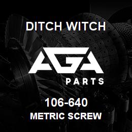 106-640 Ditch Witch METRIC SCREW | AGA Parts