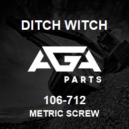 106-712 Ditch Witch METRIC SCREW | AGA Parts