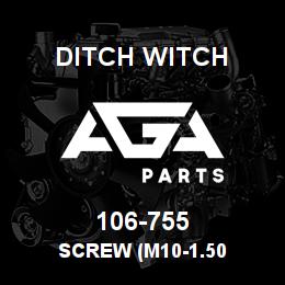106-755 Ditch Witch SCREW (M10-1.50 | AGA Parts