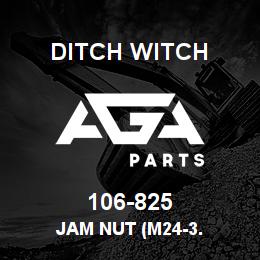 106-825 Ditch Witch JAM NUT (M24-3. | AGA Parts