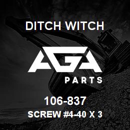106-837 Ditch Witch SCREW #4-40 X 3 | AGA Parts