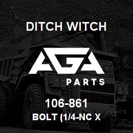 106-861 Ditch Witch BOLT (1/4-NC X | AGA Parts
