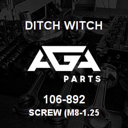 106-892 Ditch Witch SCREW (M8-1.25 | AGA Parts
