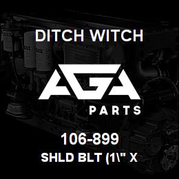 106-899 Ditch Witch SHLD BLT (1" X | AGA Parts