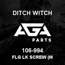 106-994 Ditch Witch FLG LK SCREW (M | AGA Parts