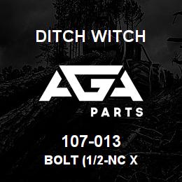 107-013 Ditch Witch BOLT (1/2-NC X | AGA Parts