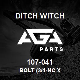 107-041 Ditch Witch BOLT (3/4-NC X | AGA Parts