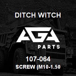107-064 Ditch Witch SCREW (M10-1.50 | AGA Parts