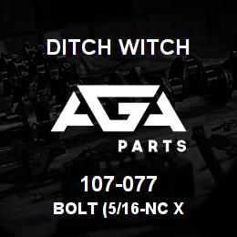 107-077 Ditch Witch BOLT (5/16-NC X | AGA Parts